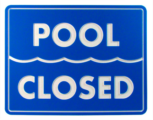 Pool Closed Sign - 12x10 Inch Engraved on Blue/White Plastic