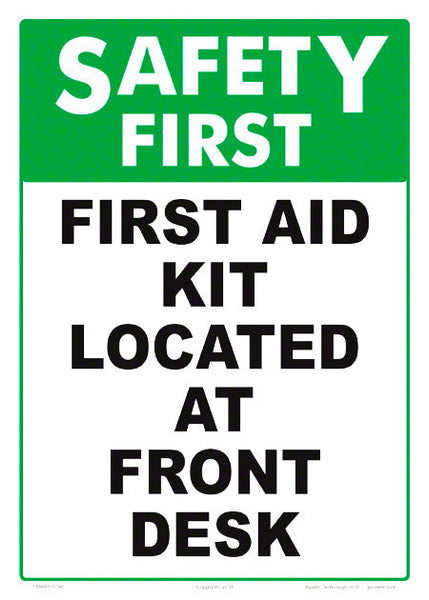 First Aid Kit Located at Front Desk Sign 10x14 Inch